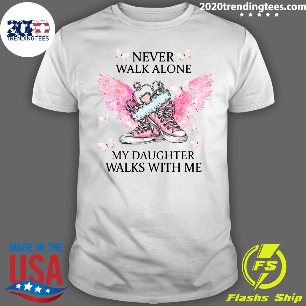 Chuck And Pearls Never Walk Alone My Daughter Walks With Me Shirt Trending Tees