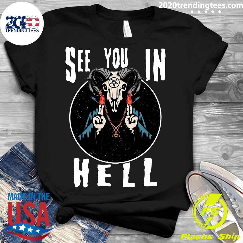 See You In Hell Shirt Trending Tees
