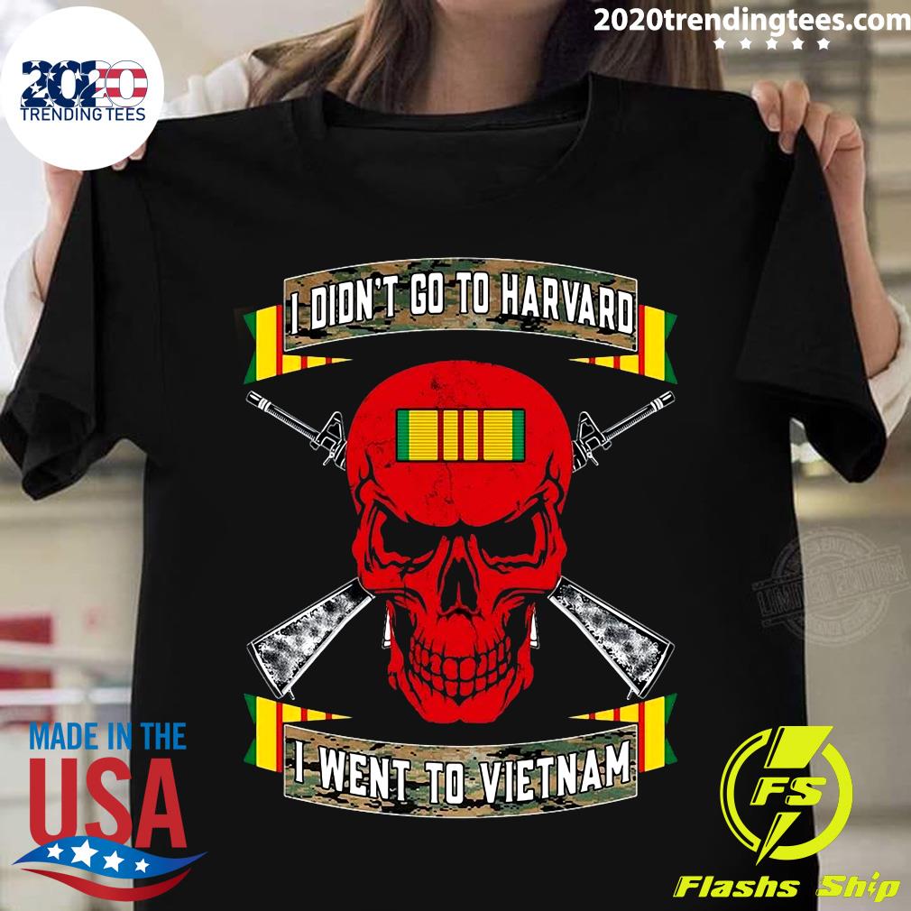 Red Skull I Didn't Go To Harvard I Went To VietNam Shirt