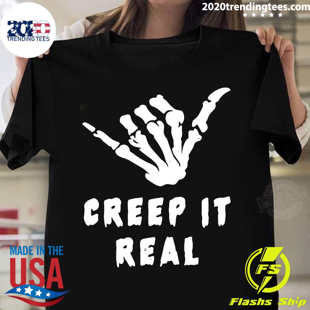 creep it real t shirt