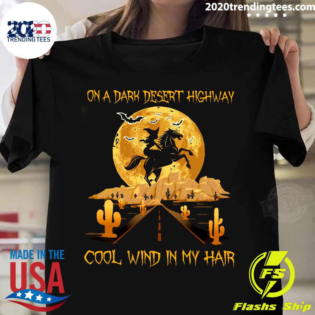 Witch Horse On A Dark Desert Highway Cool Wind In My Hair Halloween Shirt