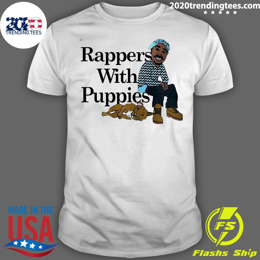 rappers and puppies shirt