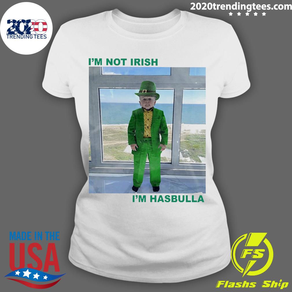 Official I'm Not Irish I'm Hasbulla T-shirt - 2020 Trending Tees