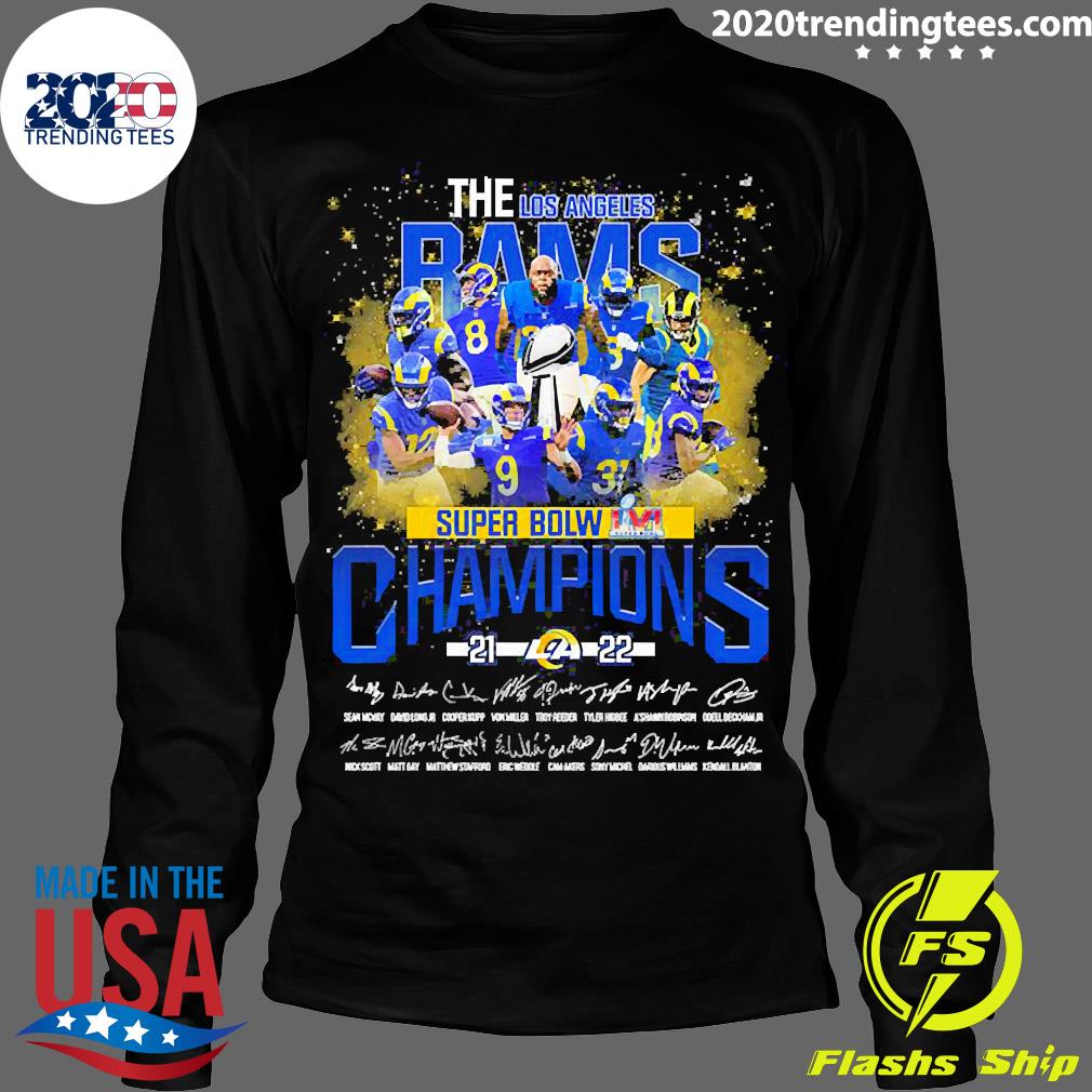 Los Angeles Rams Team Super Bowl Champions 2021-2022 Go Rams Shirt, hoodie,  sweater, long sleeve and tank top