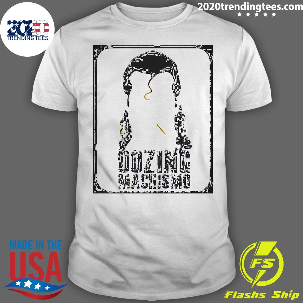 oozing machismo shirt