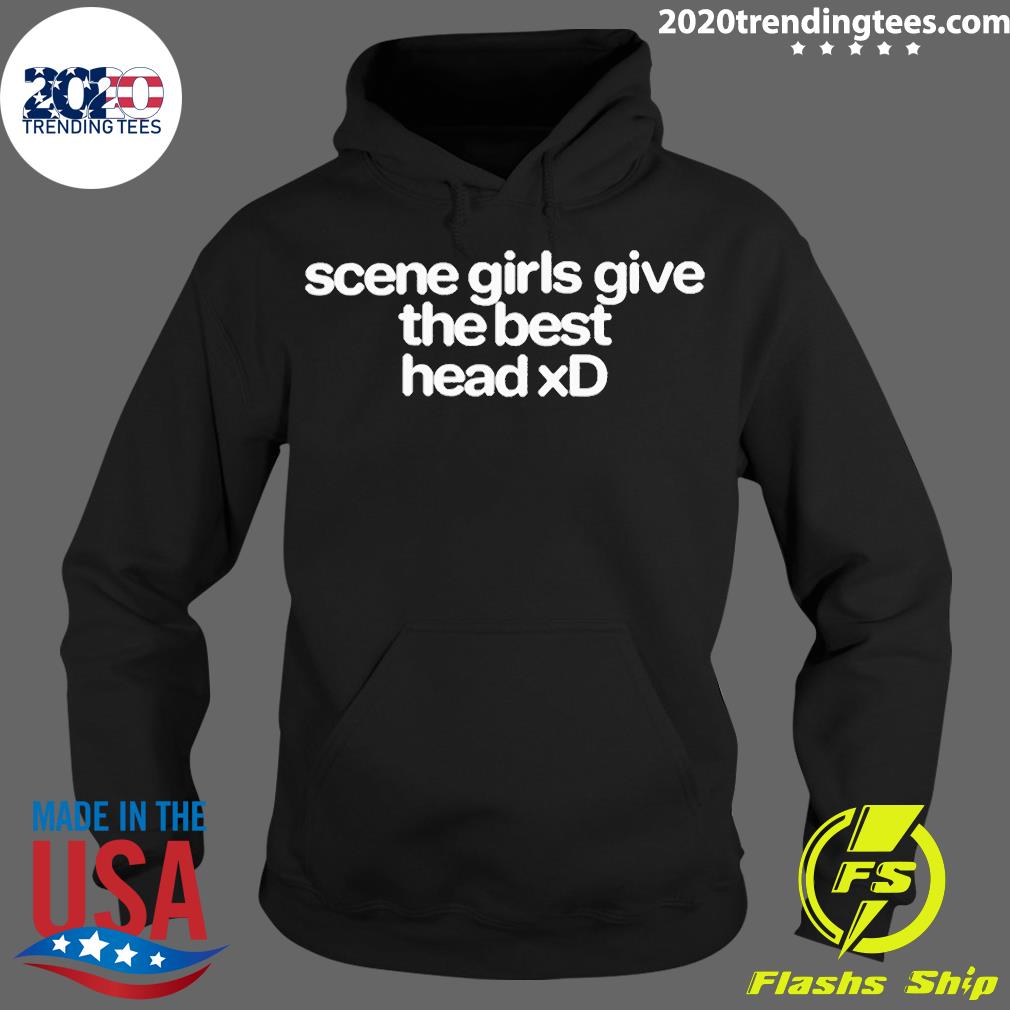 Official scene Girls Give The Best Head Xd T-shirt - 2020 Trending Tees