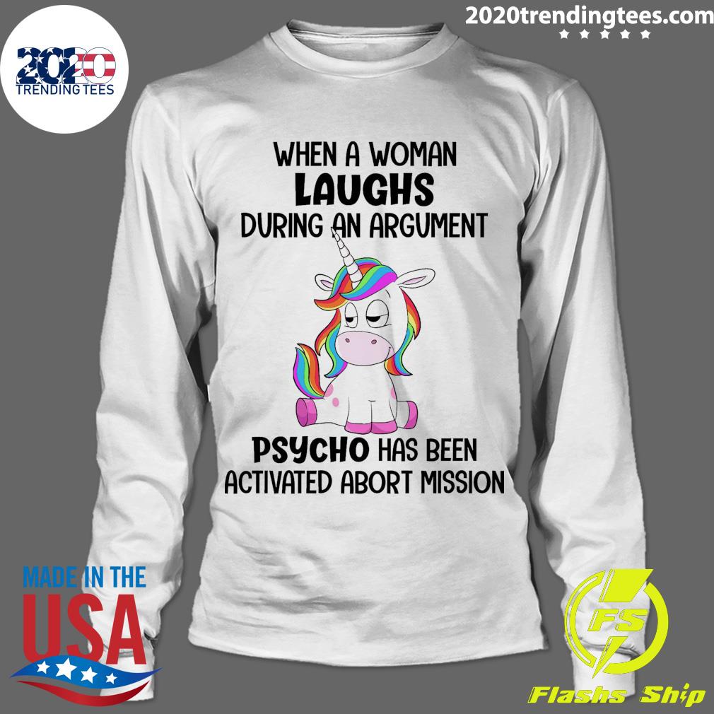 Official Unicorn When A Woman Laughs During An Argument Psycho Has Been Activated Abort Mission 4218