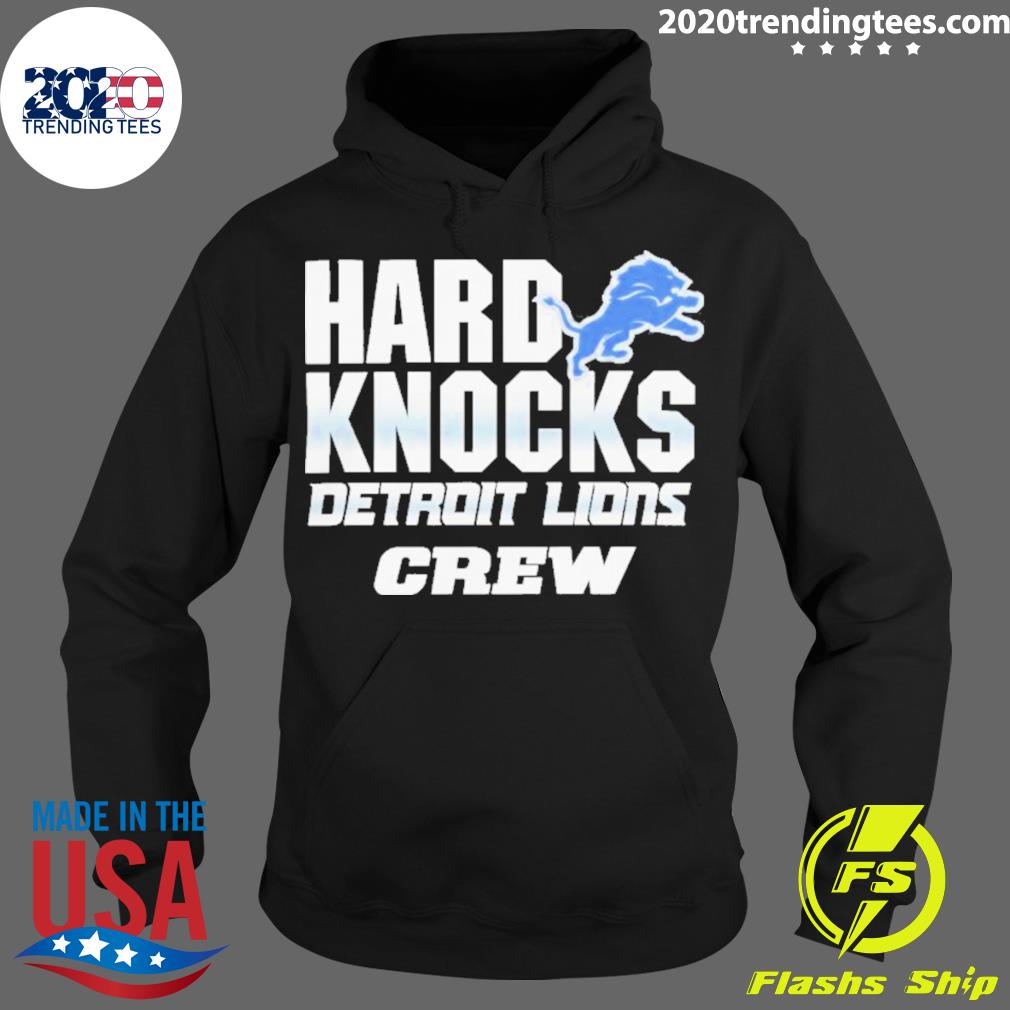 Official Hard Knocks Detroit Lions crew 2022 shirt, hoodie