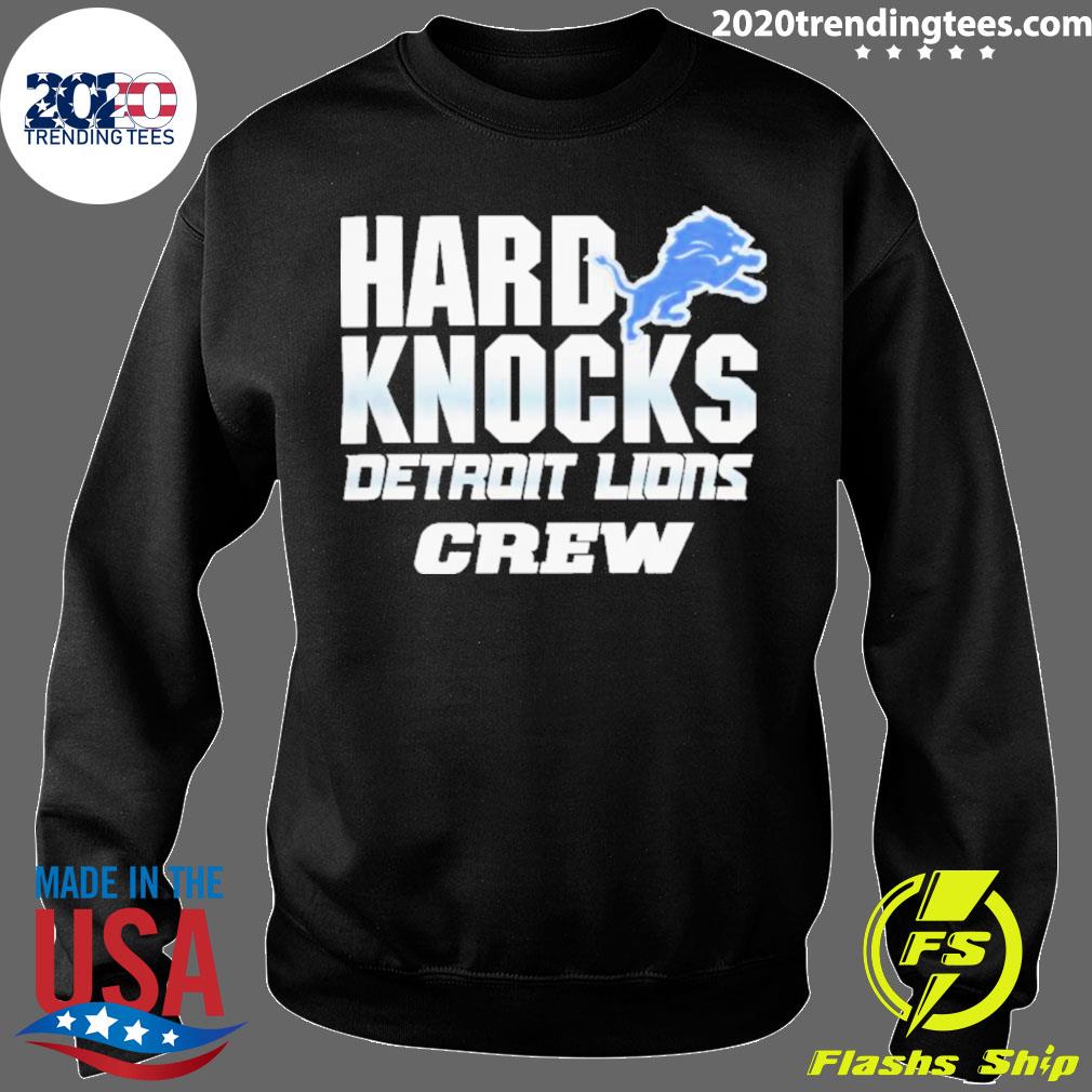 Official hard knocks detroit lions crew 2022 shirt, hoodie, sweater, long  sleeve and tank top