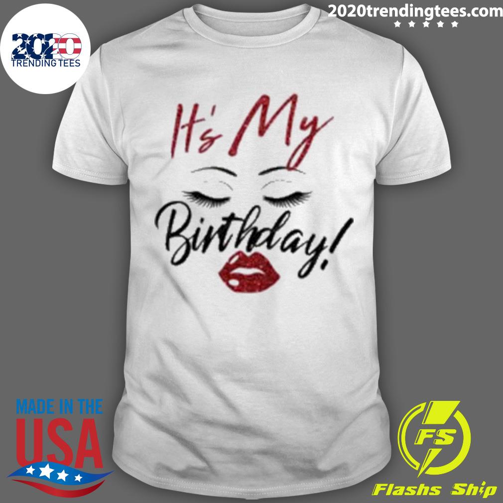 Official it’s My Birthday Girl Trending T-shirt