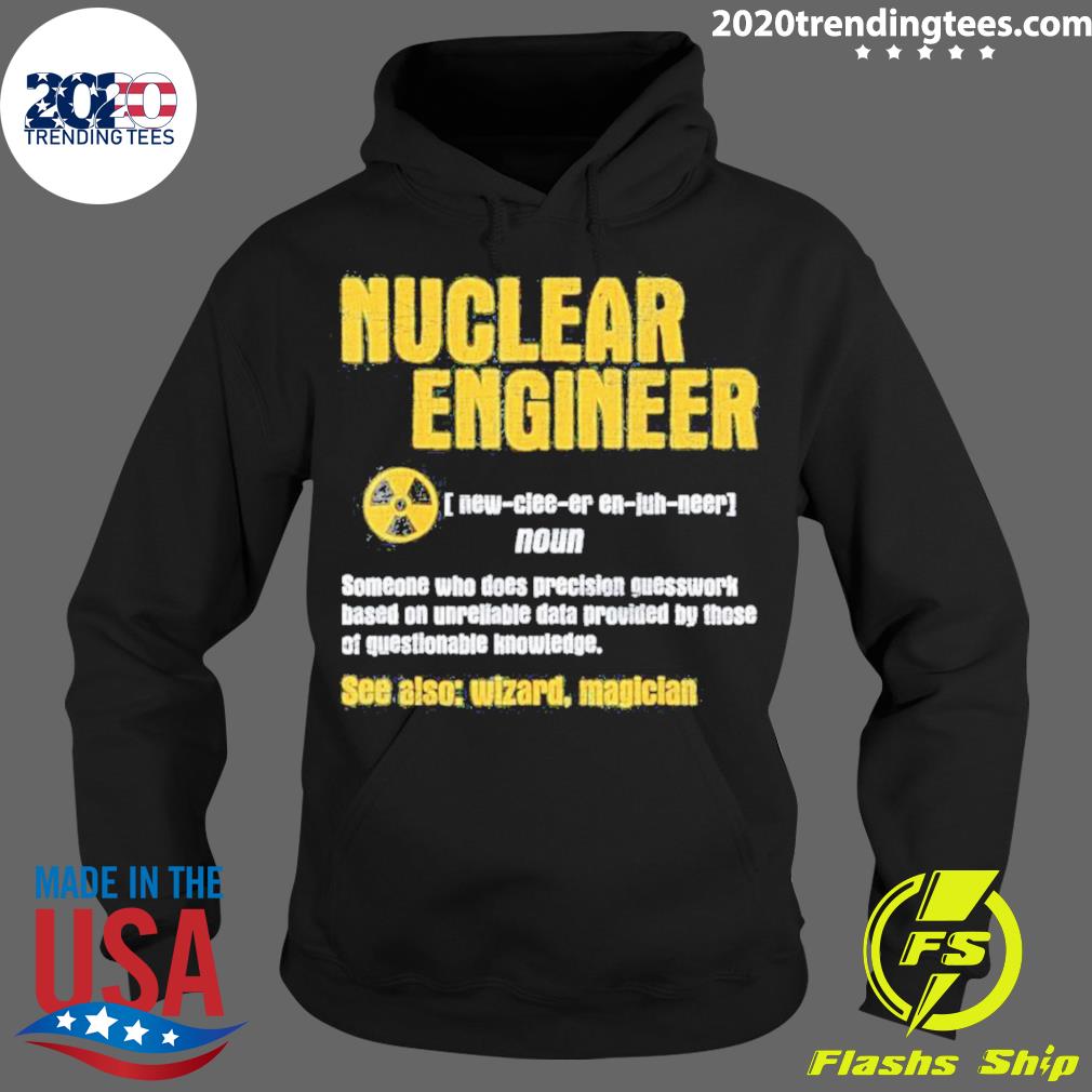 Official nuclear Engineer Science Energy Engineering Radioactive T-s Hoodie