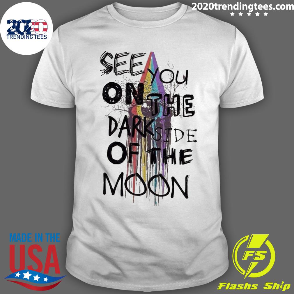 Official see You On The Dark Side Of The Moon T-shirt