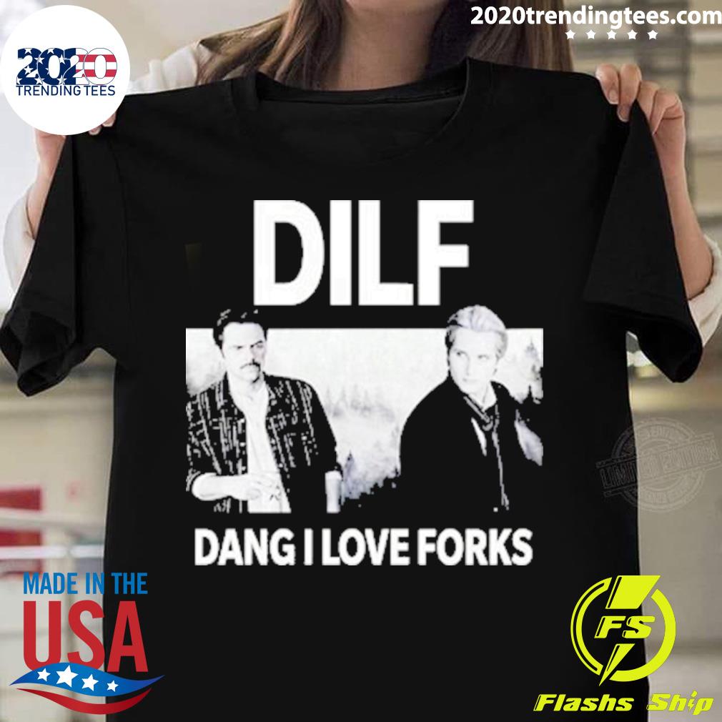 Official dilf Dang I Love Forks T-shirt