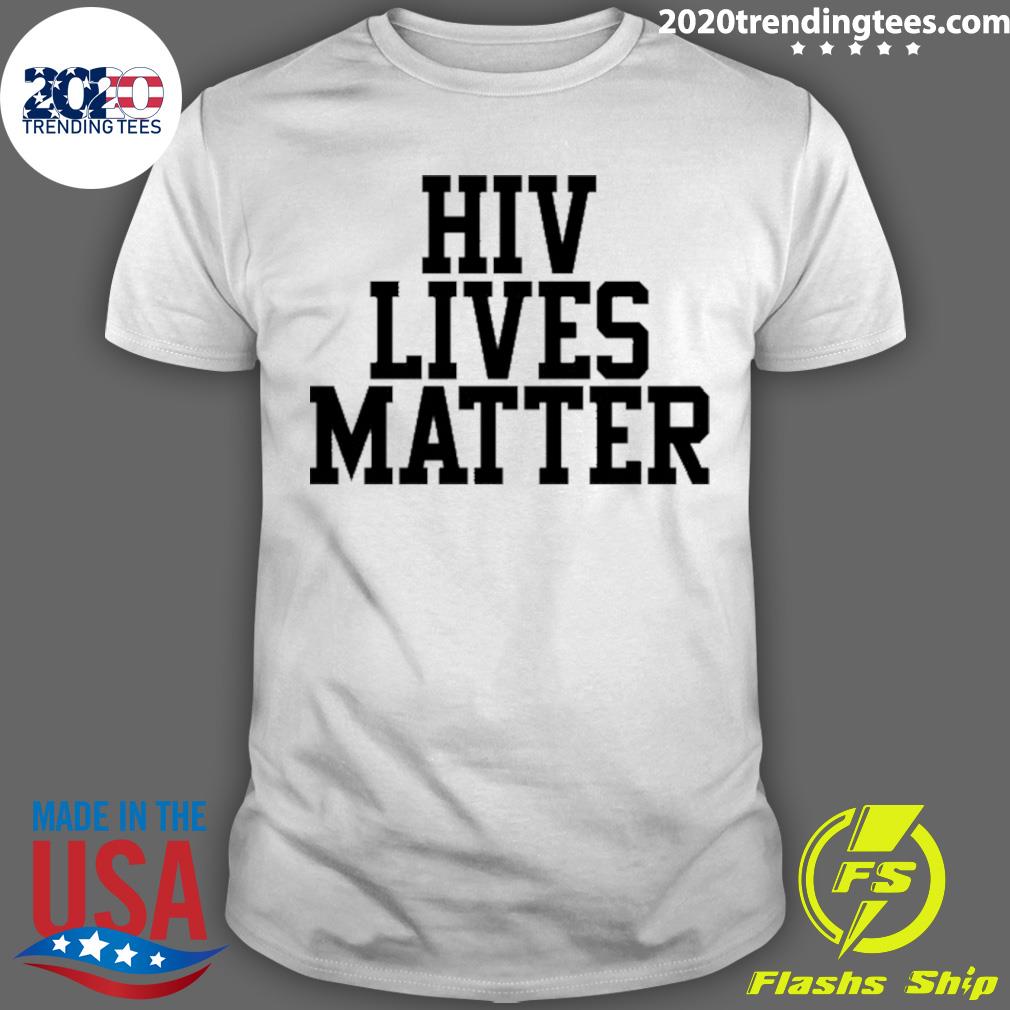 Official huffpost Queer Voices Hiv Lives Matter T-shirt