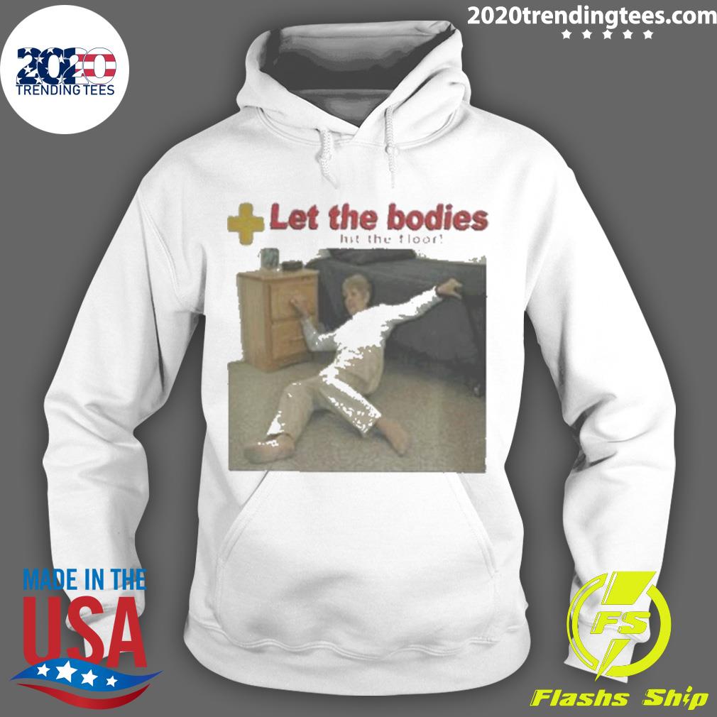 Official let My Body Hit The Floor Funny T-s Hoodie