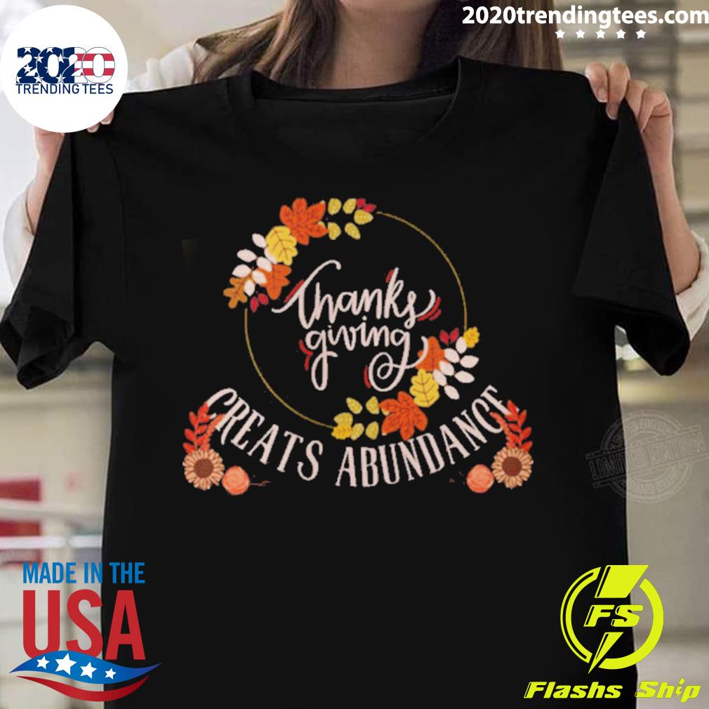 Official thanksgiving Creates Abundance T-shirt