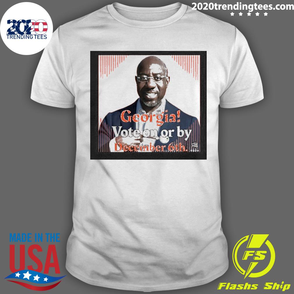 Nice georgia Vote On Or By December 6Th T-shirt
