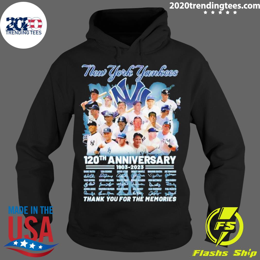 New York Yankees 120th Anniversary 1903 2023 Thank You For The Memories  T-Shirt, hoodie, sweater, long sleeve and tank top