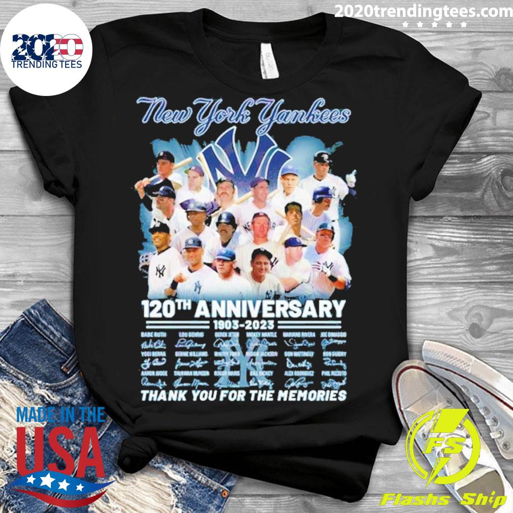 Nice new York Yankees 120th Anniversary 1903 – 2023 Thank You For The  Memories Signatures T-shirt - 2020 Trending Tees