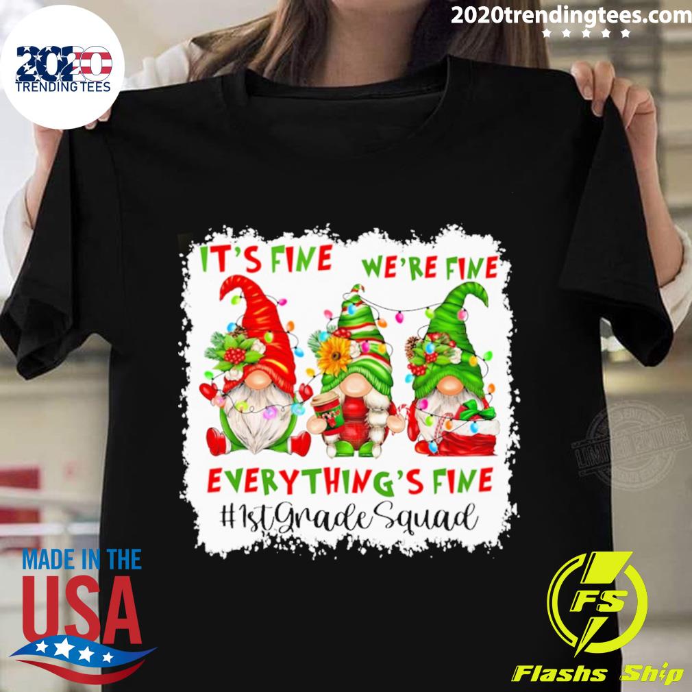 Official christmas Gnome Gnomes It’s Fine We’re Fine Everything's Fine 1st Grade Squad Teacher Sweater
