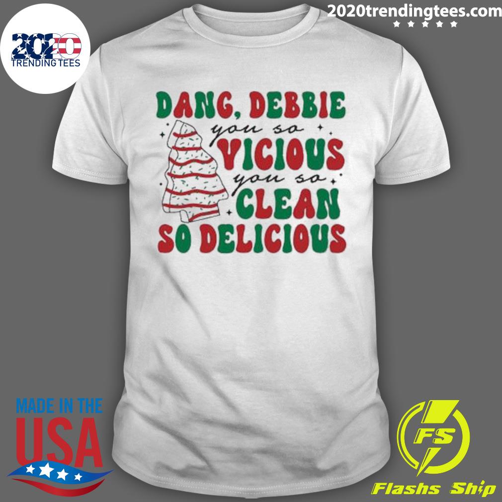 Official dang Debbie You So Vicious Christmas T-shirt