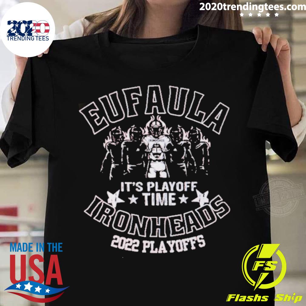 Official eufaula Ironheads 2022 Playoffs Time T-shirt