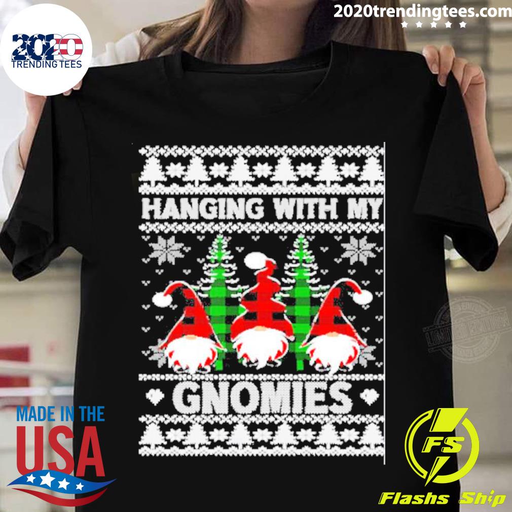 Official hanging With My Gnomies Ugly Christmas T-shirt