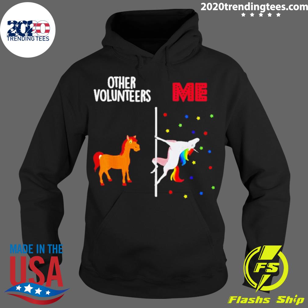 Official other Volunteers Me Unicorn T-s Hoodie