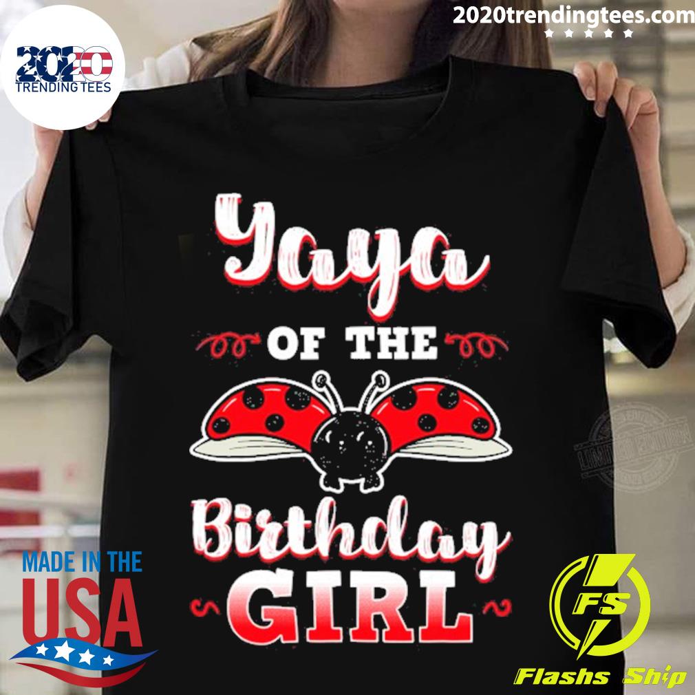 Official yaya Of The Birthday Girl Ladybug Bday Party Celebration T-shirt