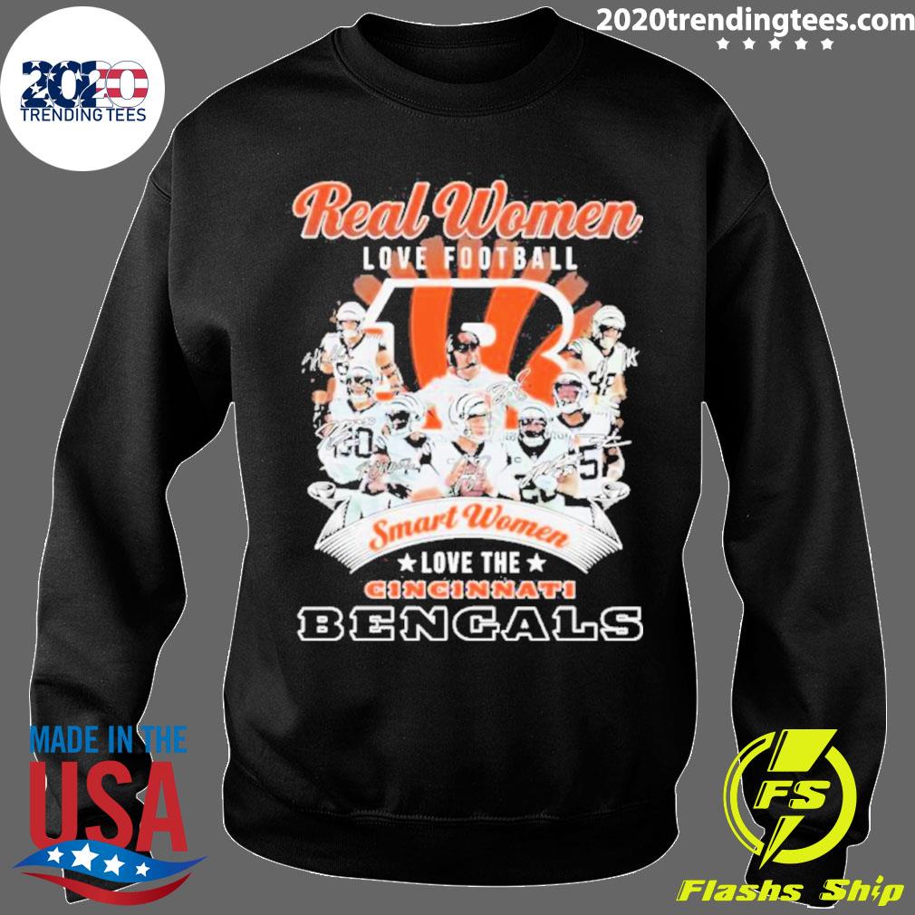 Real Women Love Football Smart Women Love The Cincinnati Bengals Best Team  Players shirt, hoodie, sweater, long sleeve and tank top