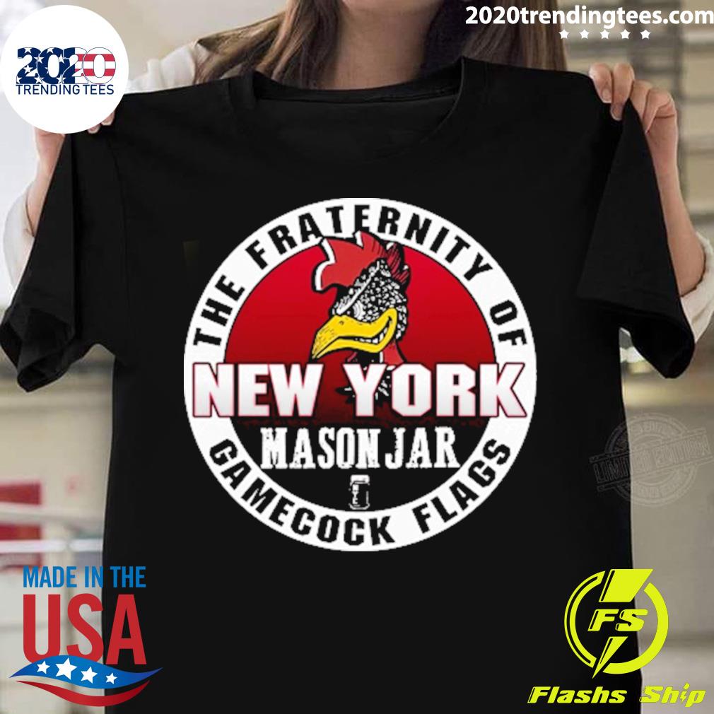Official the Fraternity Of New York Mason Jar Gamecock Flags T-shirt