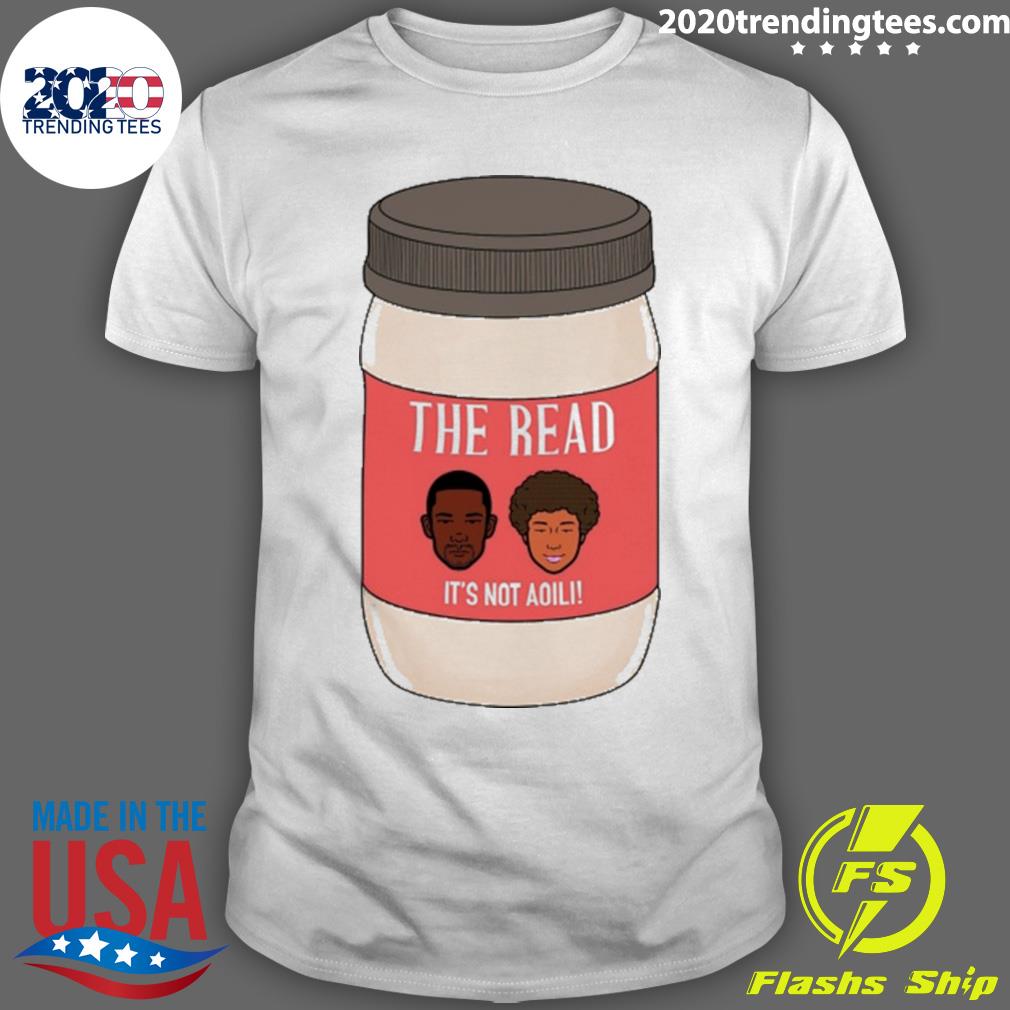 Official the Read It's Not Aoili T-shirt
