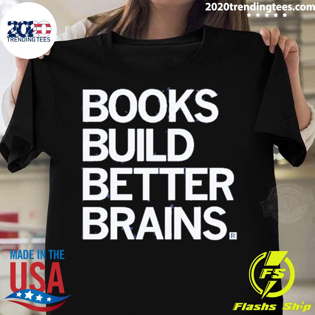 Official books Build Better Brains Shirt
