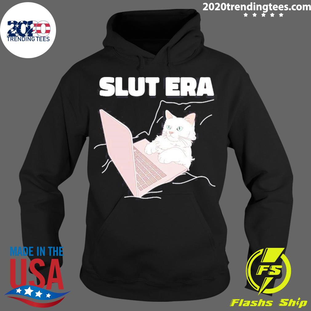 Official cat Slut Era Shirt Hoodie