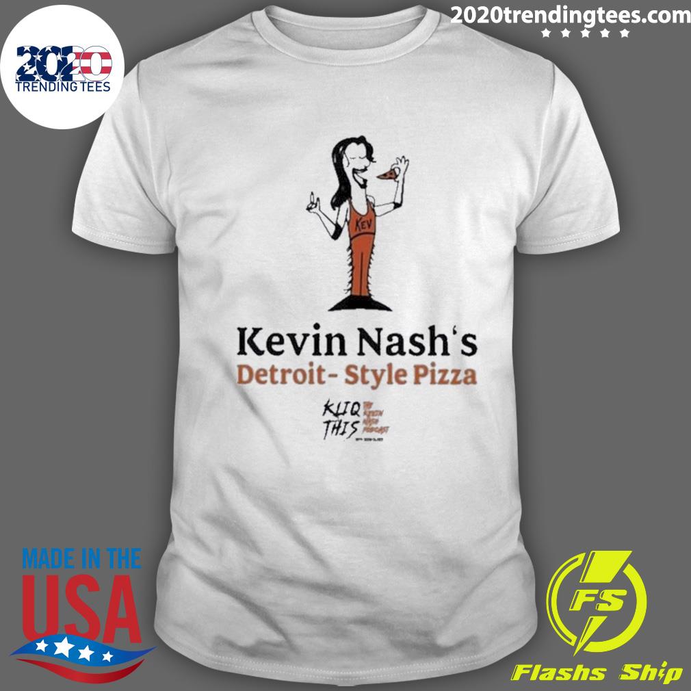 Official kevin Nash's Detroit Style Pizza T-shirt