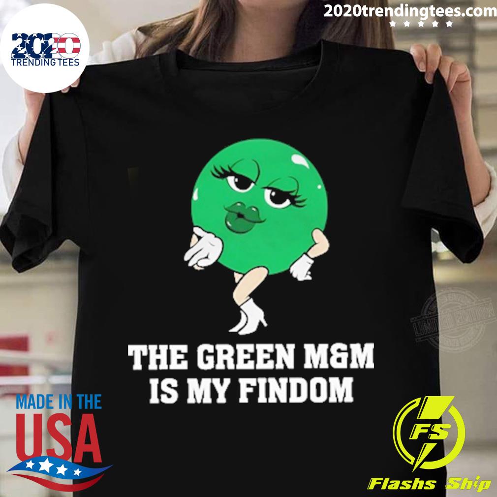 Official the Green M And M Is My Findom T-shirt