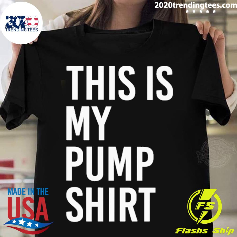 Official this Is My Pump T-shirt