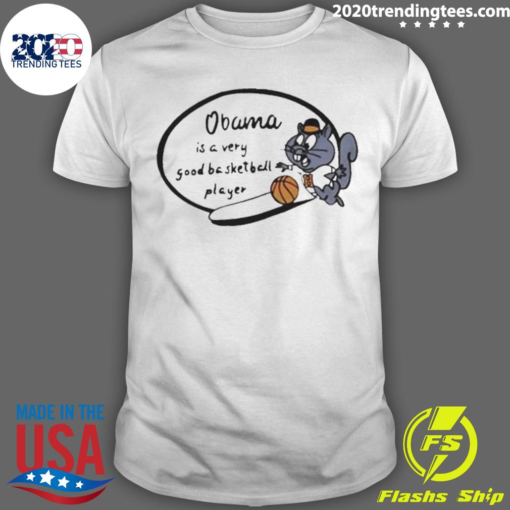 Official obama Is A Very Good Basketball Player T-shirt