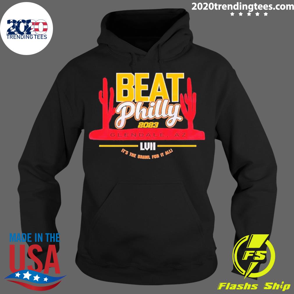 Official beat Philly 2023 Kansas City Football Super Bowl Lvii It’s The Brawl For It All T-s Hoodie