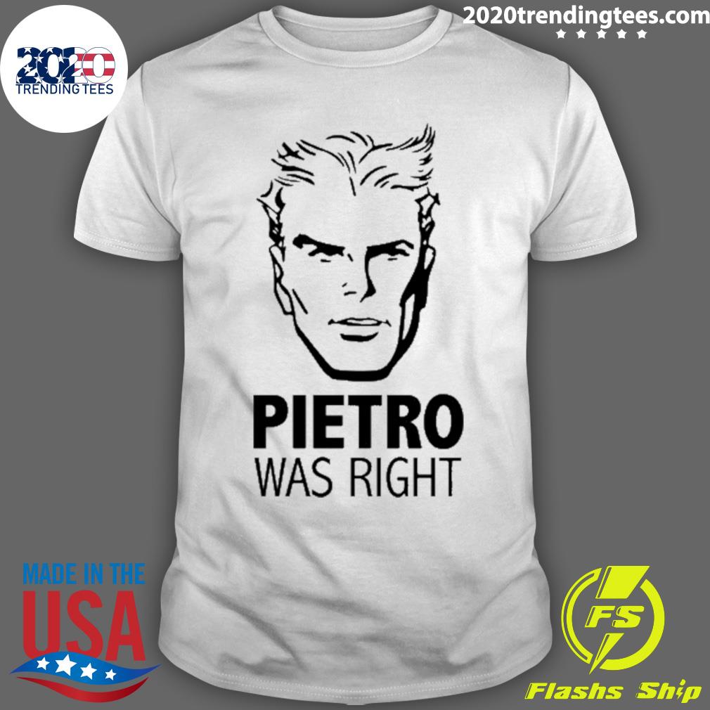 Official cerebro Pietro Was Right T-shirt