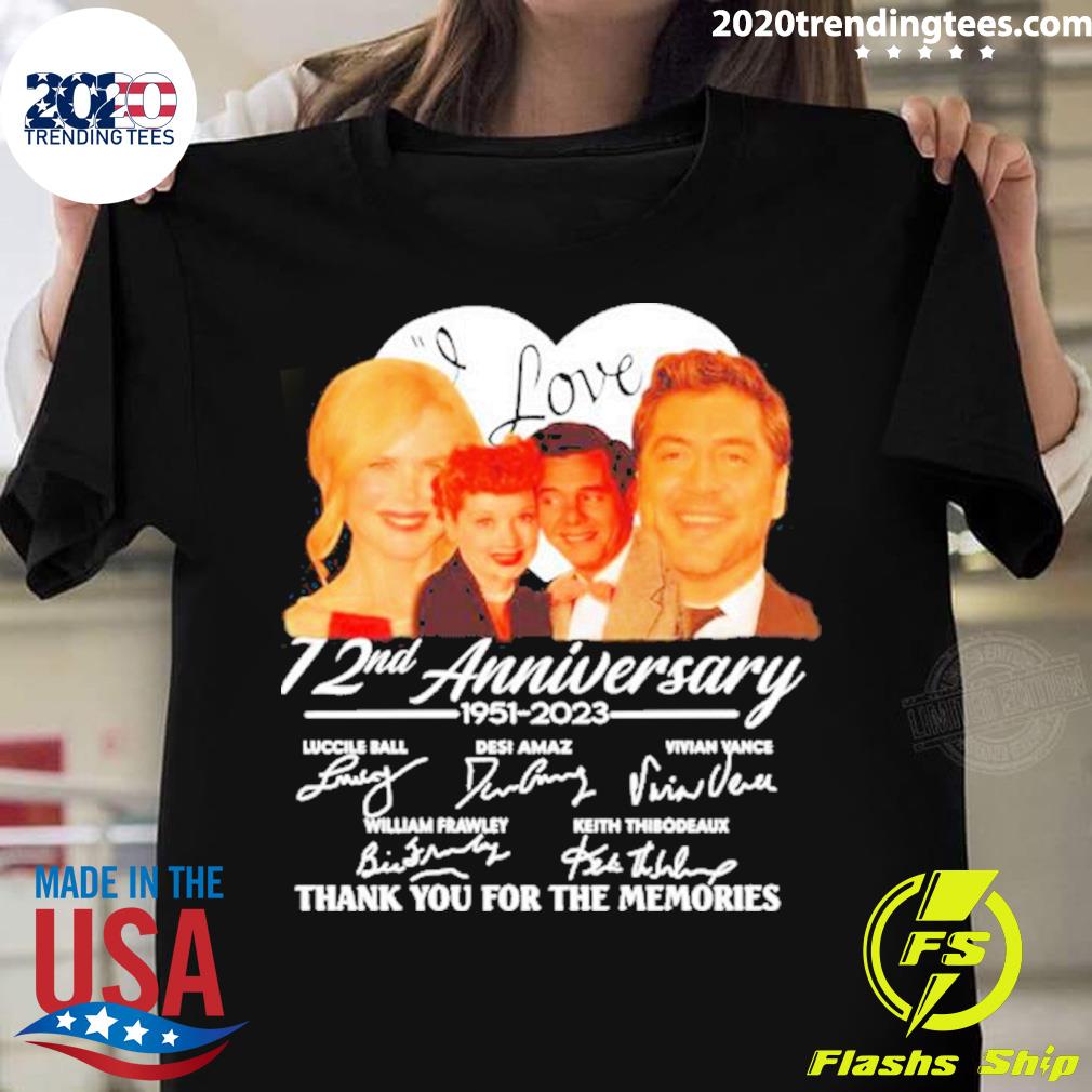 Official i Love Lucy 72nd Anniversary 1951-2023 Thank You For The Memories Signatures T-shirt