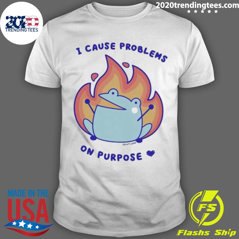 Official rainylune I Cause Problems On Purpose T-shirt