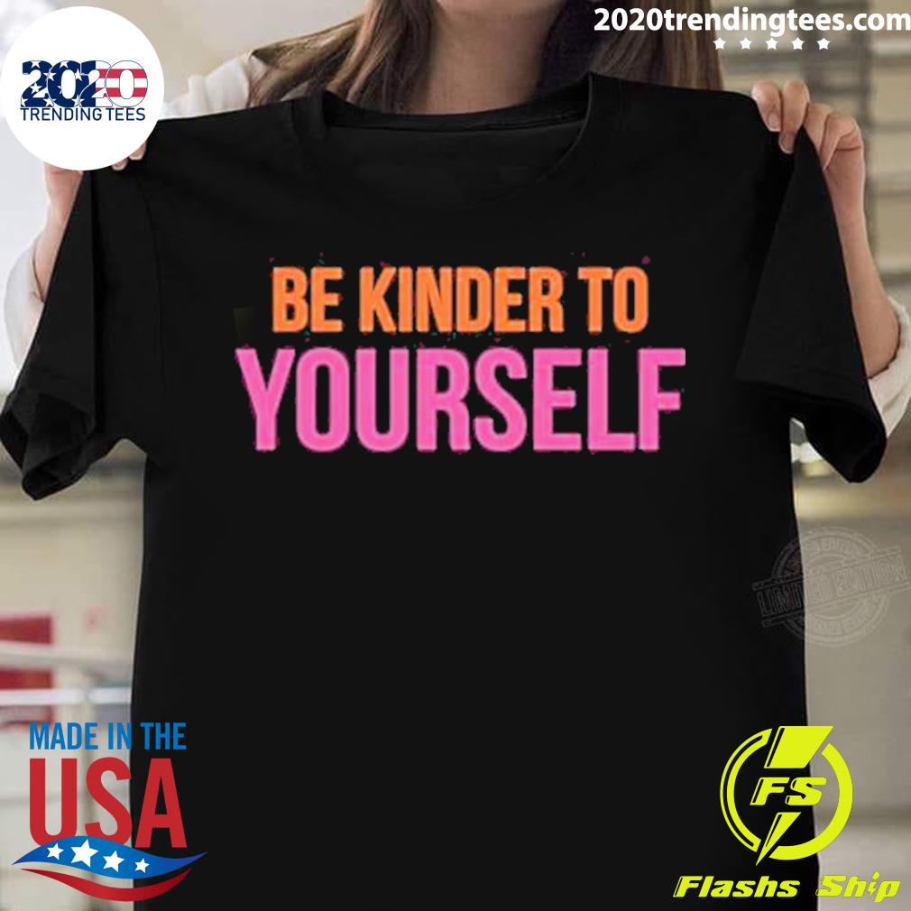 Official be Kinder Yourself T-shirt