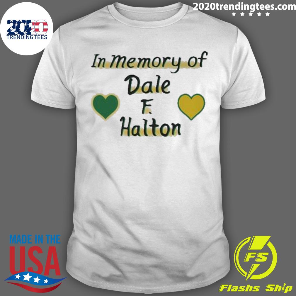 Official 2023 In Memory Of Dale F Halton T-shirt