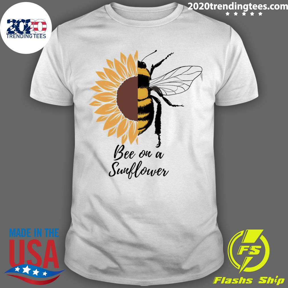 Official bee On A Sunflower Quote T-shirt