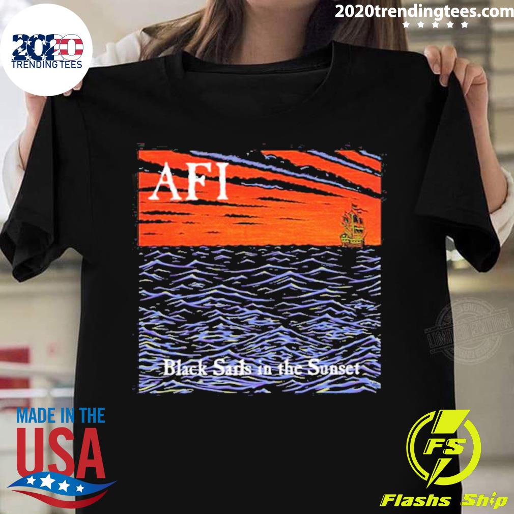 Official black Sails In The Saunset Afi T-shirt