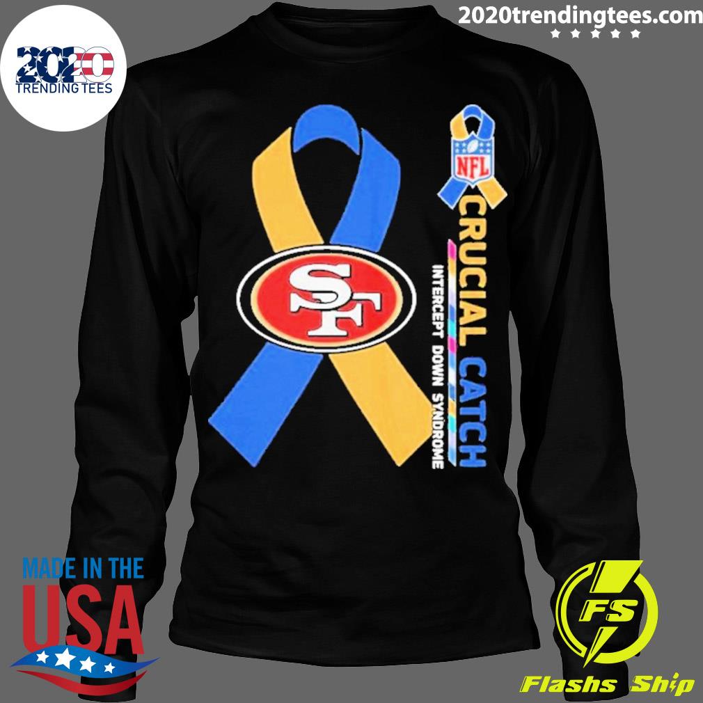 Official crucial Catch Down Syndrome San Francisco 49ers T-shirt