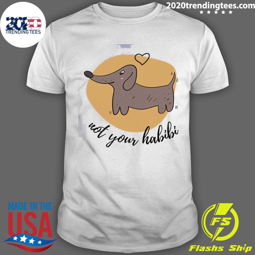 Official cute Dog Not Your Habibi T-shirt