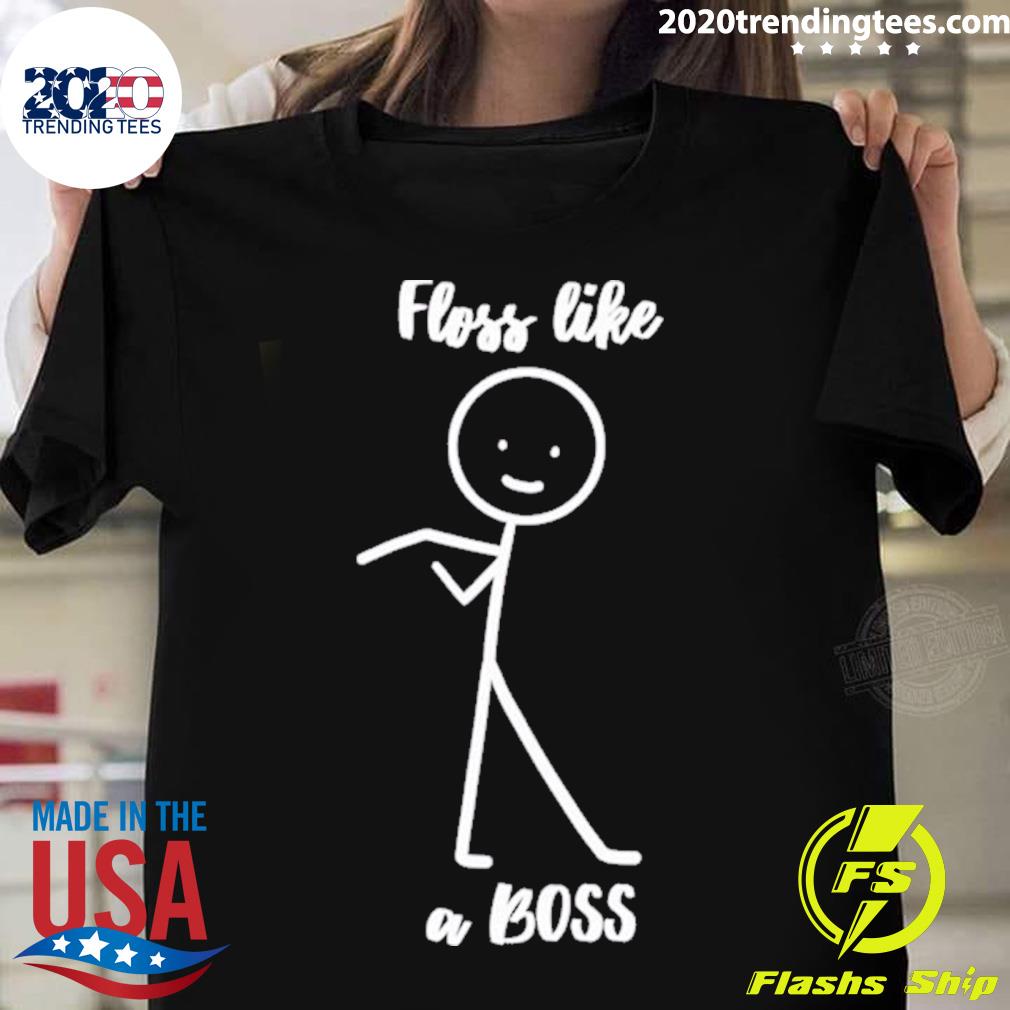 Official floss Like A Boss Dance Stickman T-shirt