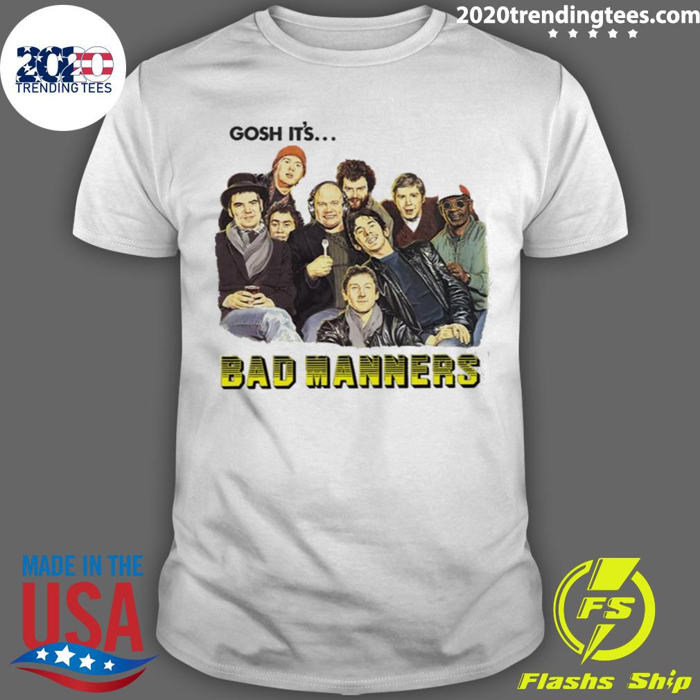 Official gosh It’s Bad Manners T-shirt